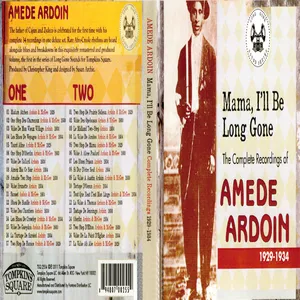 Mama, I'll be long gone : the complete recordings of Amédé Ardoin 1929-1934